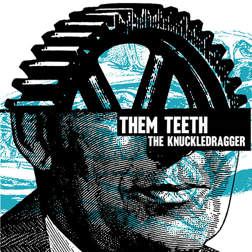 Them Teeth: The Knuckledragger 7"